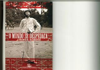 Chinua Achebe - O mundo se despedaça