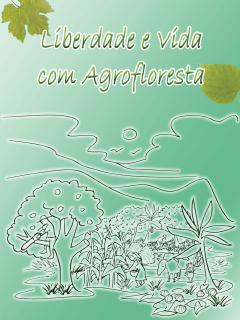 Cartilha Liberdade e Vida com Agrofloresta